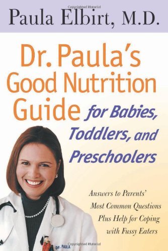Paula M. Elbirt/Dr Paulas Good Nutrition G Babies
